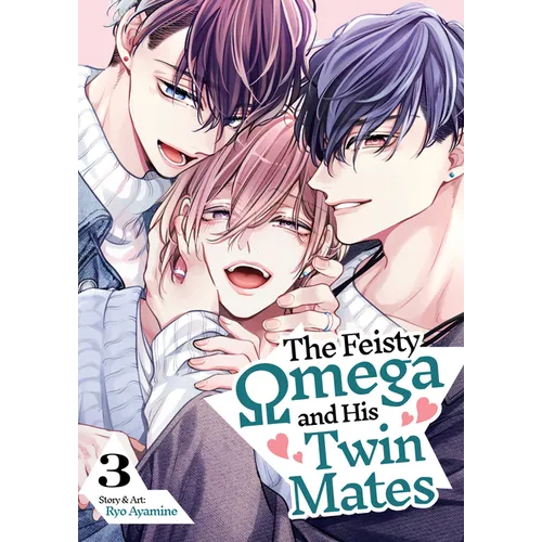 The Feisty Omega and His Twin Mates Vol. 3