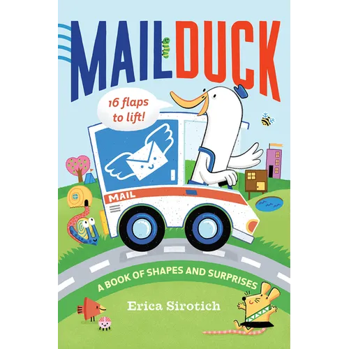Mail Duck (a Mail Duck Special Delivery): A Book of Shapes and Surprises
