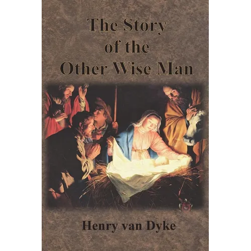 The Story of the Other Wise Man: Full Color Illustrations