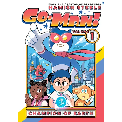 Go-Man: Champion of Earth - Hardcover