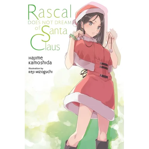 Rascal Does Not Dream of Santa Claus (Light Novel)