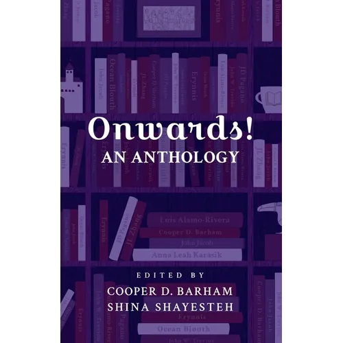 Onwards! An Anthology