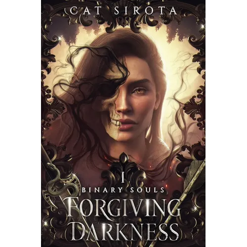 Forgiving Darkness: Book One in a Binary Souls Duology