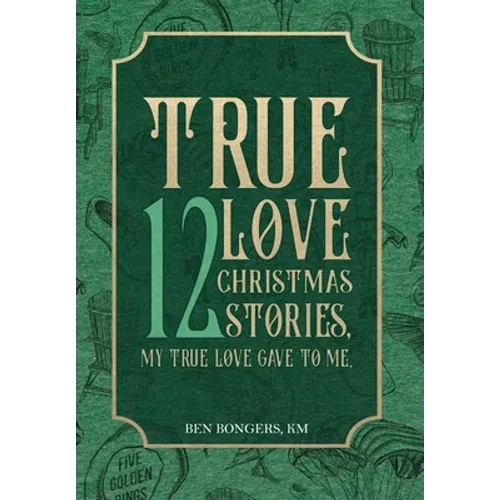 True Love: 12 Christmas Stories, My True Love Gave to Me