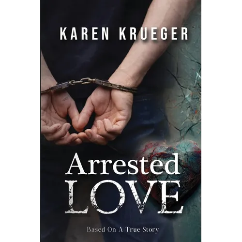Arrested Love