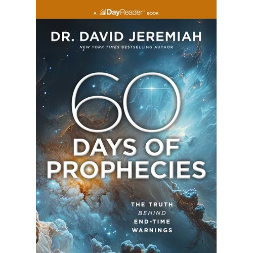 60 Days of Prophecies: The Truth Behind End-Time Warnings