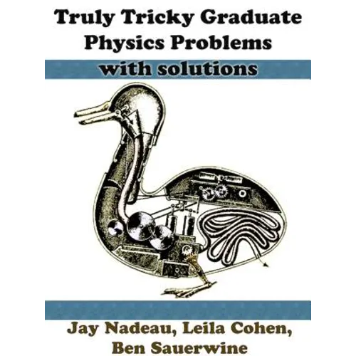 Truly Tricky Graduate Physics Problems