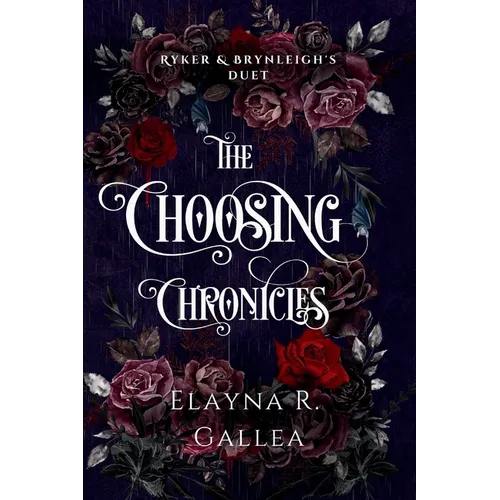 The Choosing Chronicles: Ryker and Brynleigh's Duet