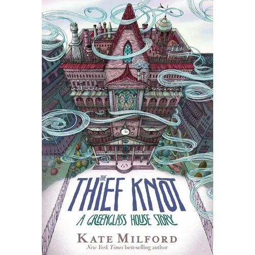 The Thief Knot: A Greenglass House Story, Book 3