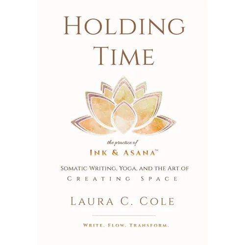 Holding Time: The Practice of Ink & Asana