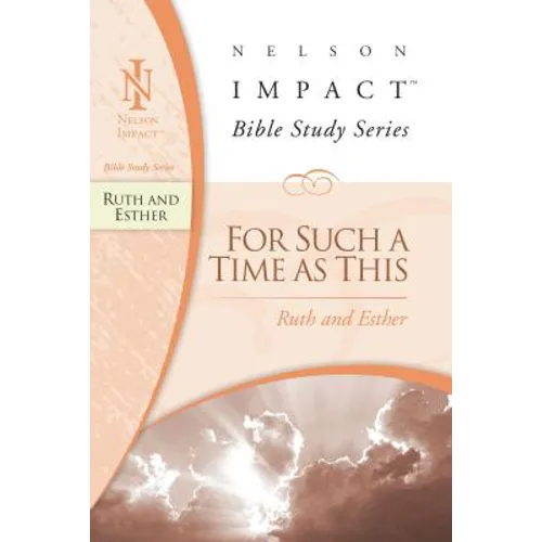 The Ruth and Esther: For Such a Time as This