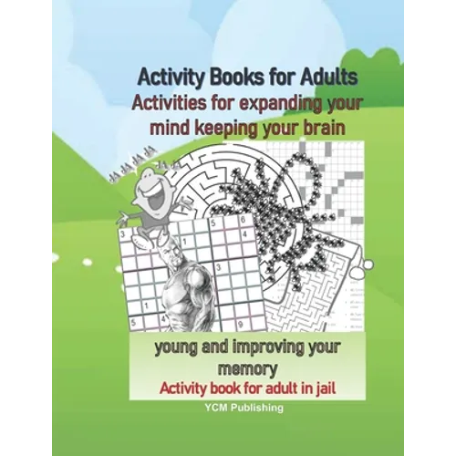 Activity Books for Adults Activities for expanding your mind keeping your brain young and improving your memory Activity book for adult in jail