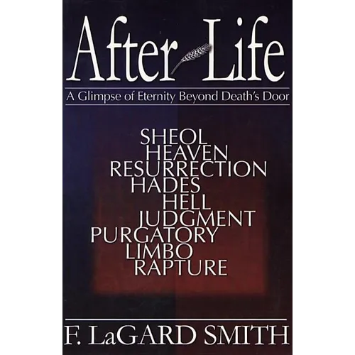 After Life: A Glimpse of Eternity Beyond Death's Door
