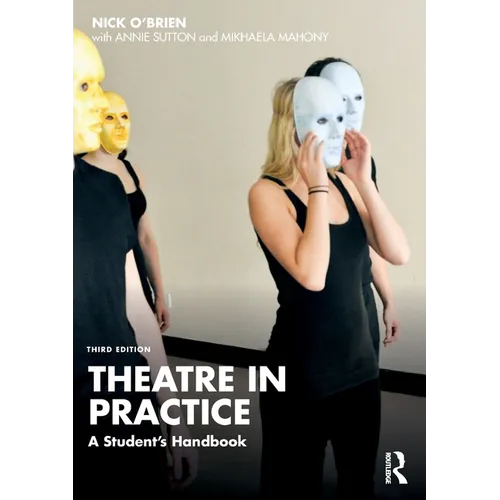 Theatre in Practice: A Student's Handbook