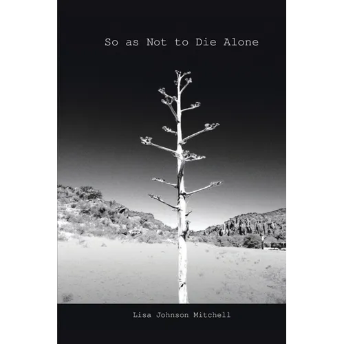 So as Not to Die Alone