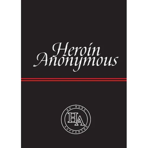 Heroin Anonymous: No More Suffering