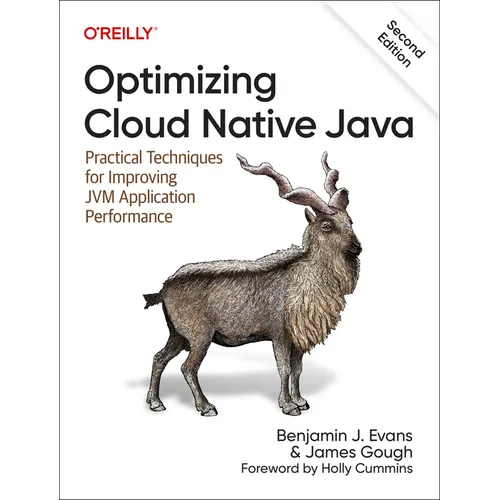 Optimizing Cloud Native Java: Practical Techniques for Improving Jvm Application Performance