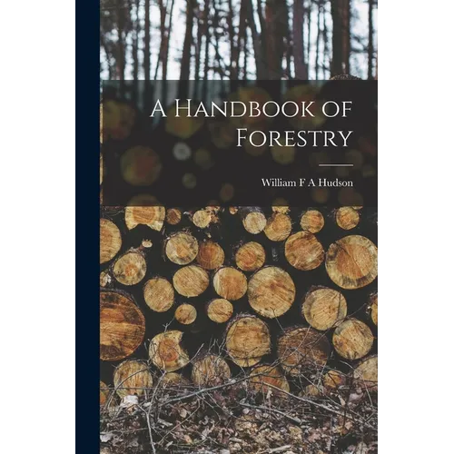 A Handbook of Forestry