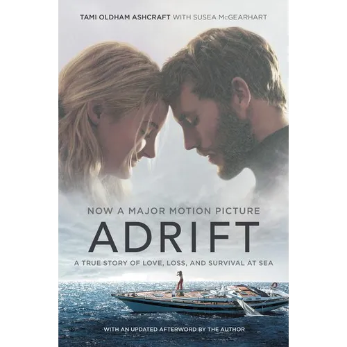 Adrift [Movie Tie-In]: A True Story of Love, Loss, and Survival at Sea