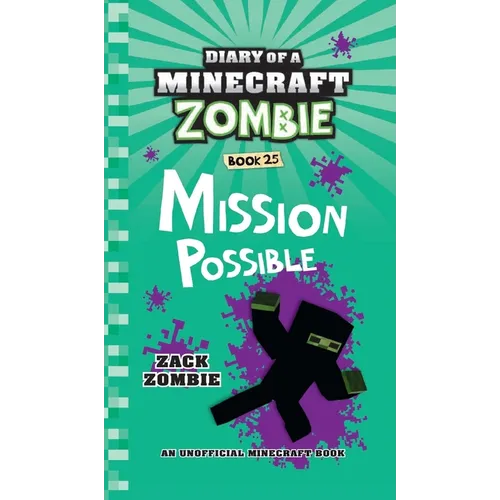 Diary of a Minecraft Zombie Book 25: Mission Possible