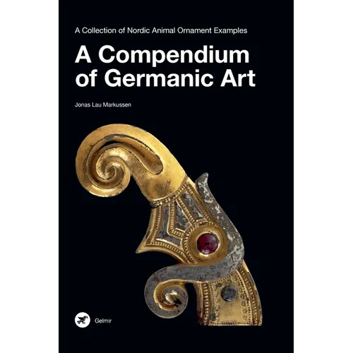A Compendium of Germanic Art: A Collection of Nordic Animal Ornament Examples
