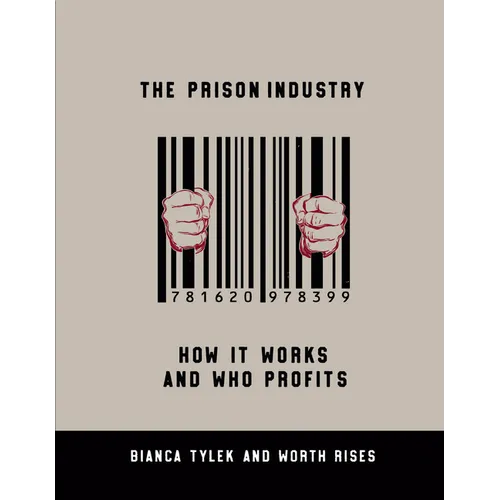 The Prison Industry: How It Works and Who Profits