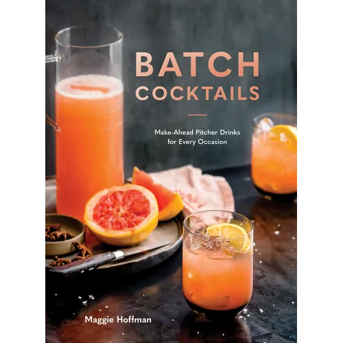 Batch Cocktails: Make-Ahead Pitcher Drinks for Every Occasion