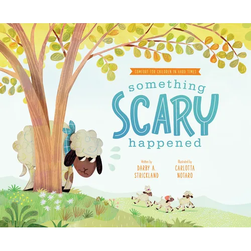 Something Scary Happened: Helping Children with Trauma