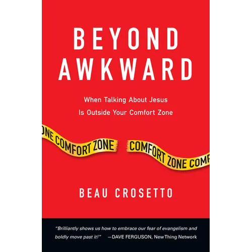 Beyond Awkward: When Talking About Jesus Is Outside Your Comfort Zone