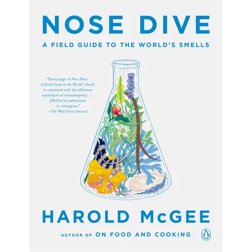 Nose Dive: A Field Guide to the World's Smells