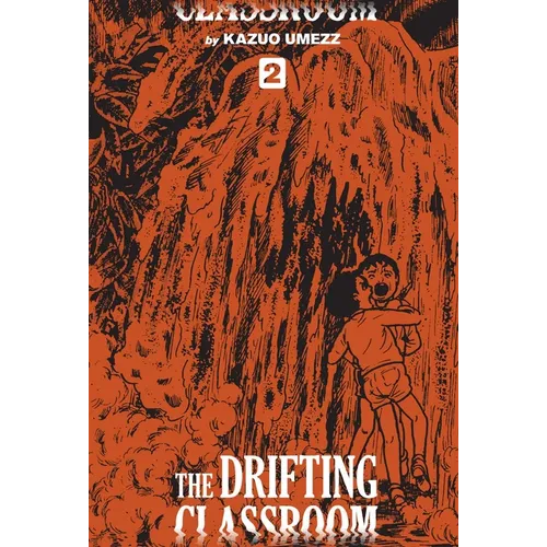 The Drifting Classroom: Perfect Edition, Vol. 2