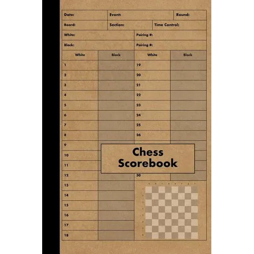 Chess Scorebook: 100 Games - Chess Workbook - Notation Scoresheets to Log Scores, Matches, Tournaments and Results - Score Pad