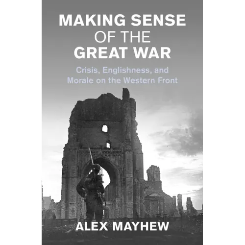 Making Sense of the Great War
