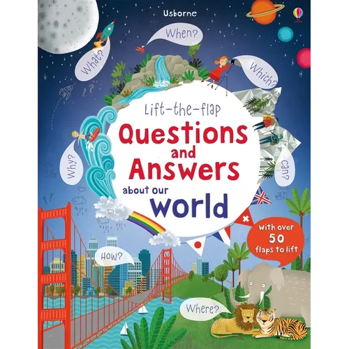 Lift-The-Flap Questions and Answers about Our World