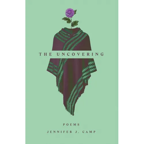 The Uncovering: poems