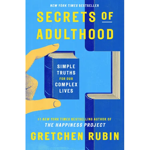Secrets of Adulthood: Simple Truths for Our Complex Lives
