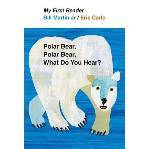 My First Reader Polar Bear, Polar Bear, What Do You Hear?