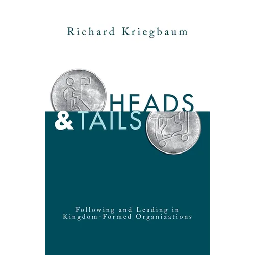 Heads and Tails: Following and Leading in Kingdom-Formed Organizations