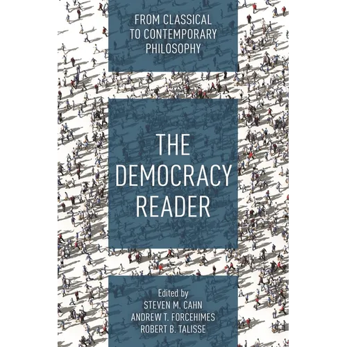The Democracy Reader: From Classical to Contemporary Philosophy