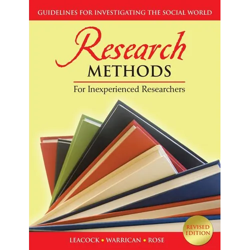 Research Methods for Inexperienced Researchers: Guidelines for Investigating the Social World