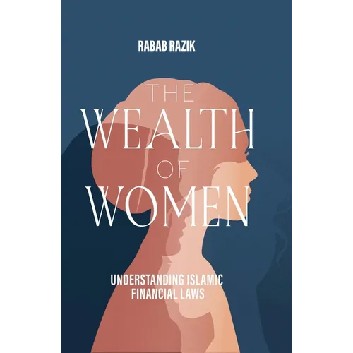 The Wealth of Women: Understanding Islamic Financial Laws