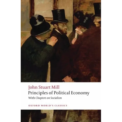 Principles of Political Economy: And Chapters on Socialism