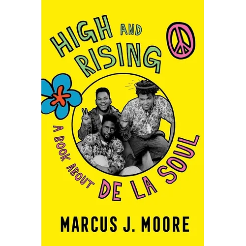 High and Rising: A Book about de la Soul