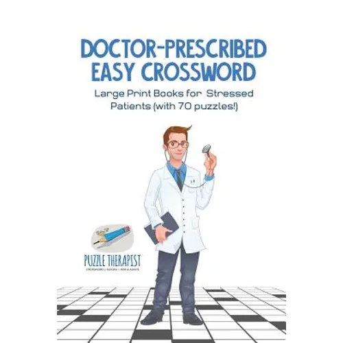 Doctor-Prescribed Easy Crossword Large Print Books for Stressed Patients (with 70 puzzles!)