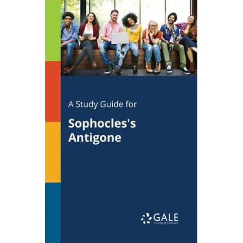 A Study Guide for Sophocles's Antigone
