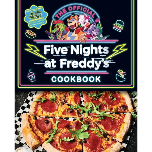 The Official Five Nights at Freddy's Cookbook: An Afk Book