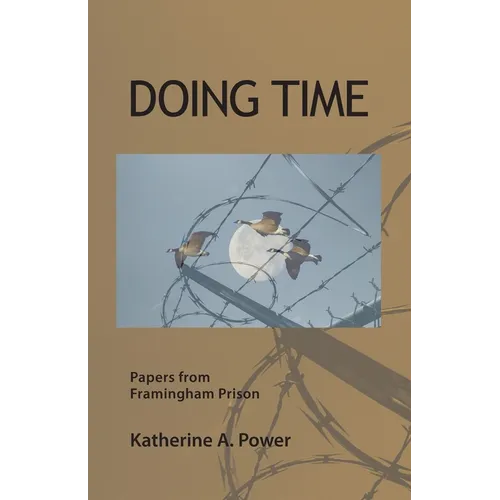 Doing Time: Papers from Framingham Prison