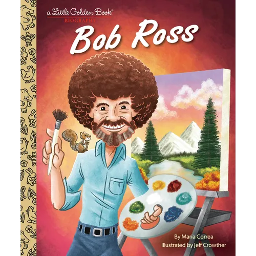 Bob Ross: A Little Golden Book Biography - Hardcover