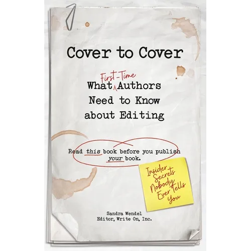 Cover to Cover: What First-Time Authors Need to Know about Editing