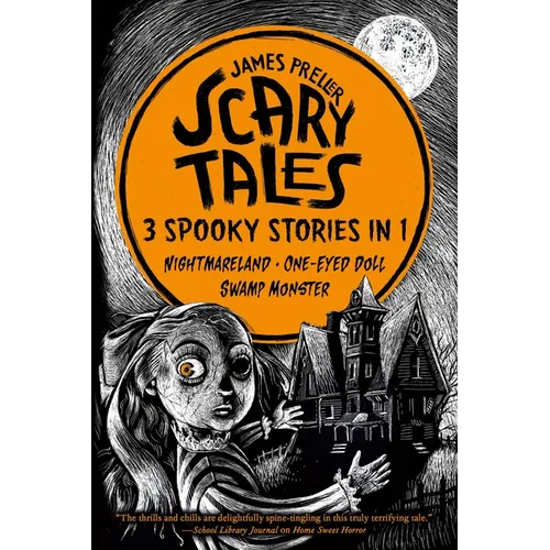 Scary Tales: 3 Spooky Stories in 1: (Nightmareland) (One-Eyed Doll) (Swamp Monster)
